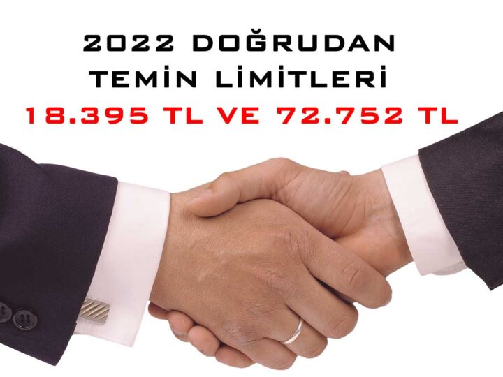 Doğrudan Temin Limitleri 2022-218.395 TL ve 72.752 TL
