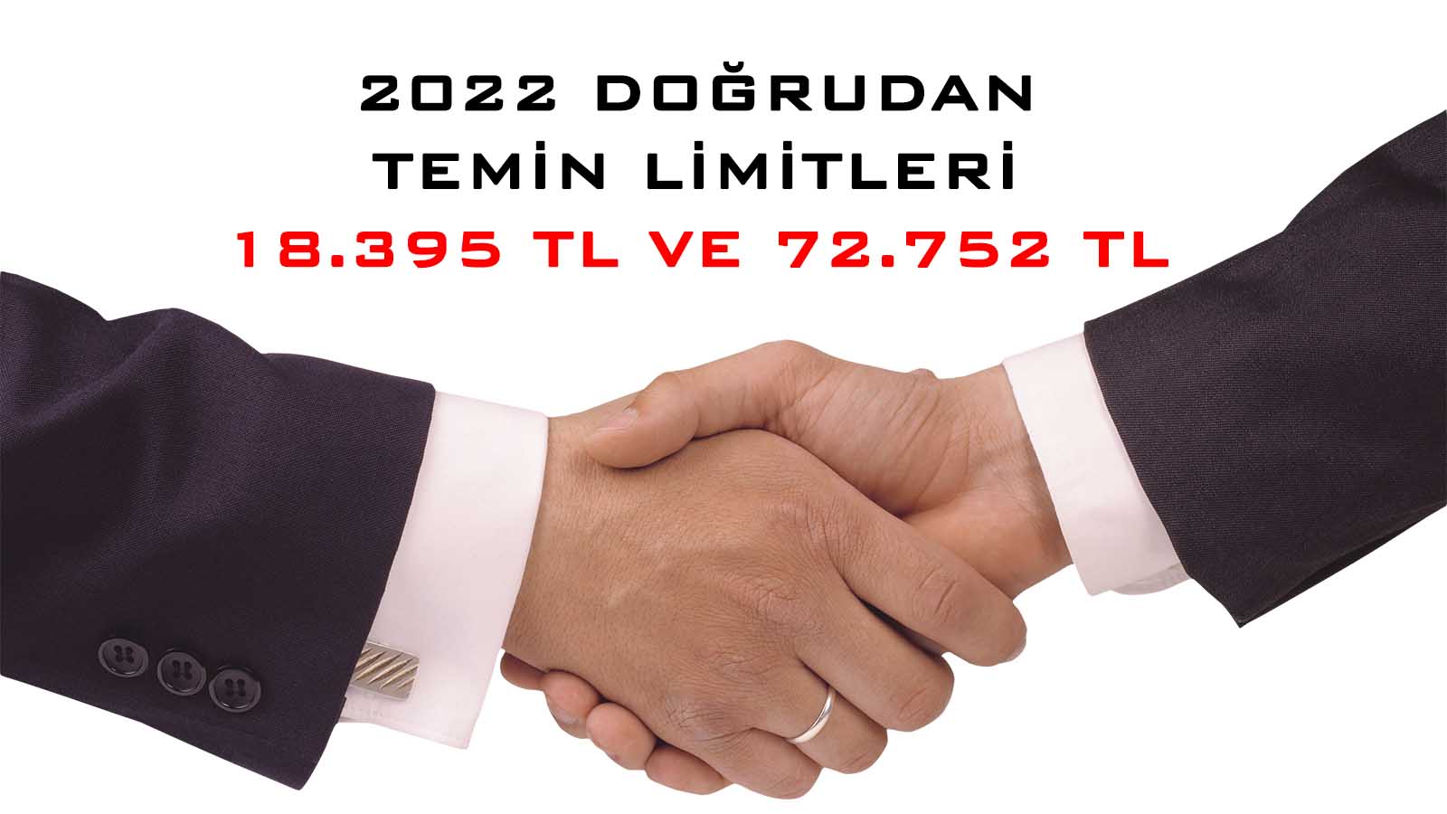 Doğrudan Temin Limitleri 2022-218.395 TL ve 72.752 TL